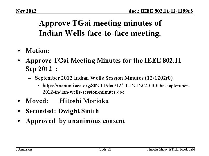 Nov 2012 doc. : IEEE 802. 11 -12 -1299 r 3 Approve TGai meeting