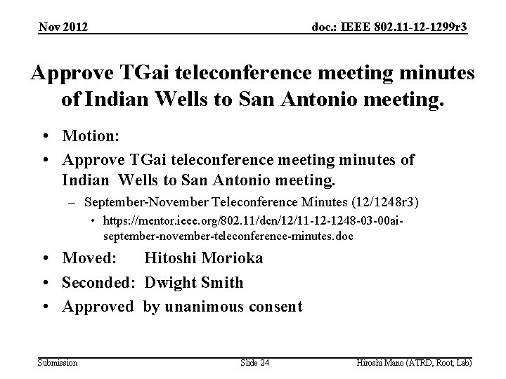 Nov 2012 doc. : IEEE 802. 11 -12 -1299 r 3 Approve TGai teleconference