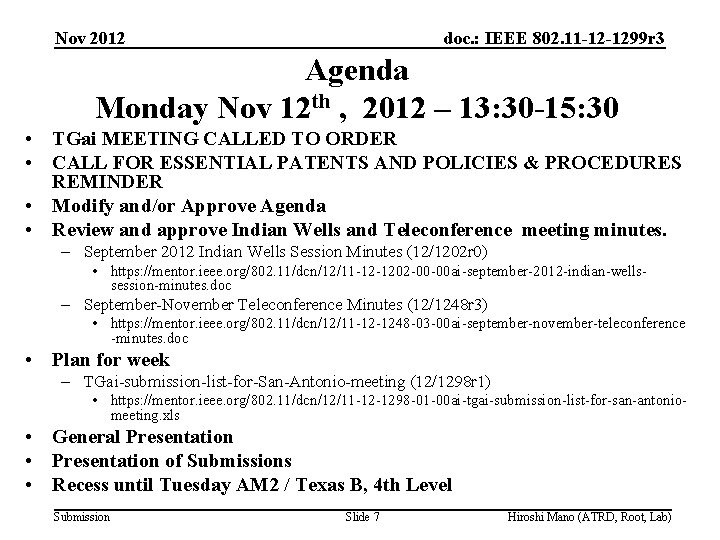 Nov 2012 doc. : IEEE 802. 11 -12 -1299 r 3 Agenda Monday Nov