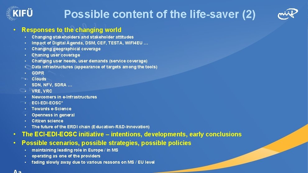 Possible content of the life-saver (2) • Responses to the changing world • •