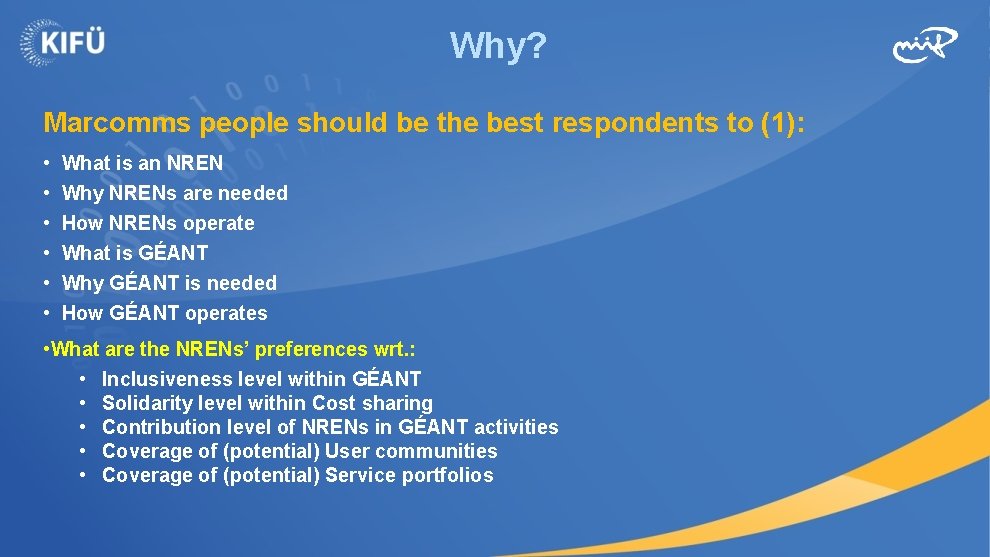 Why? Marcomms people should be the best respondents to (1): • • • What