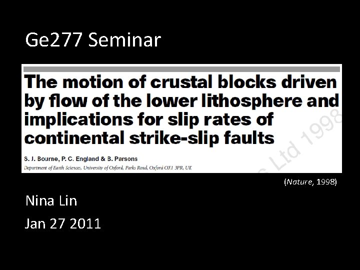 Ge 277 Seminar (Nature, 1998) Nina Lin Jan 27 2011 