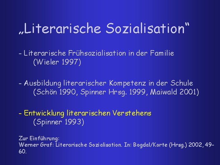 „Literarische Sozialisation“ - Literarische Frühsozialisation in der Familie (Wieler 1997) - Ausbildung literarischer Kompetenz