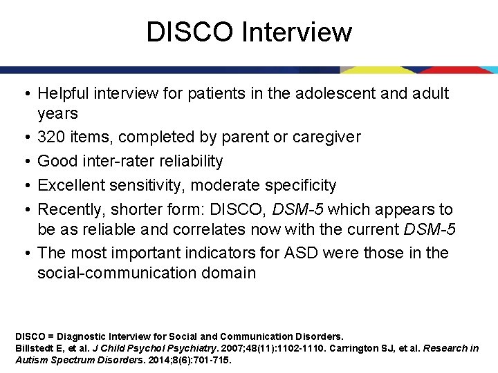 DISCO Interview • Helpful interview for patients in the adolescent and adult years •