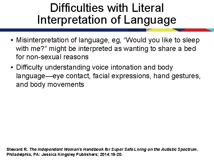 Difficulties with Literal Interpretation of Language • Misinterpretation of language, eg, “Would you like