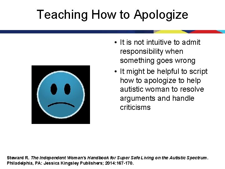 Teaching How to Apologize • It is not intuitive to admit responsibility when something