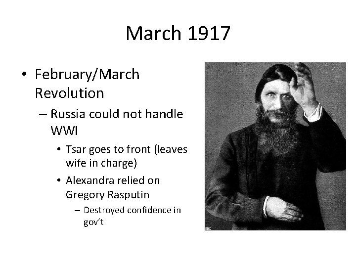 March 1917 • February/March Revolution – Russia could not handle WWI • Tsar goes