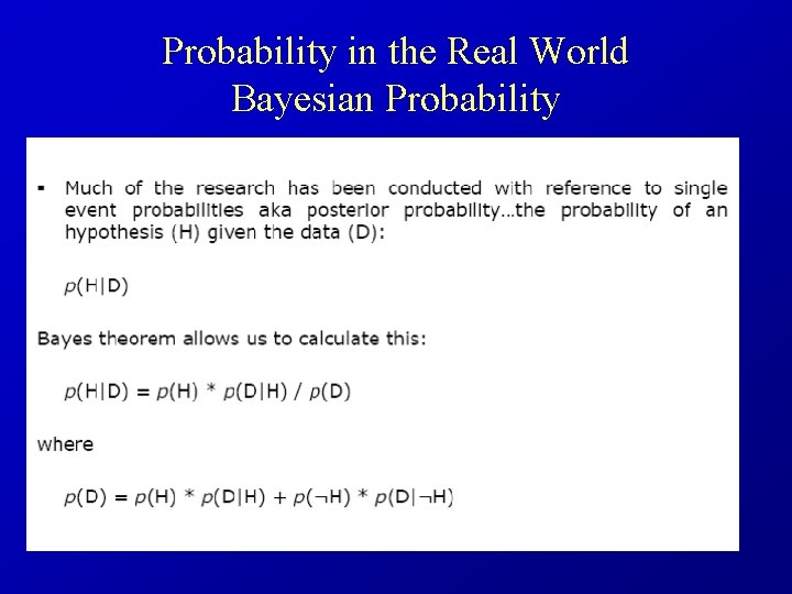 Probability in the Real World Bayesian Probability 
