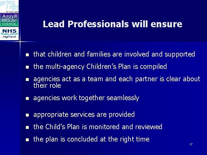 Lead Professionals will ensure n that children and families are involved and supported n