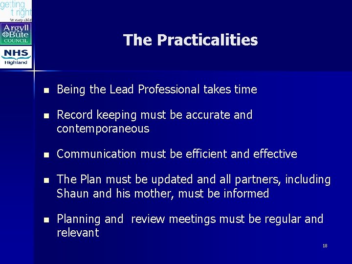 The Practicalities n Being the Lead Professional takes time n Record keeping must be