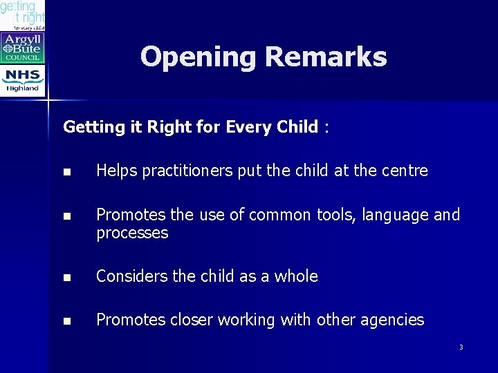 Opening Remarks Getting it Right for Every Child : n Helps practitioners put the