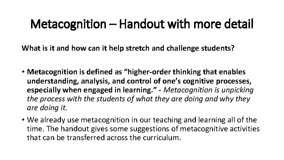 Metacognition – Handout with more detail What is it and how can it help