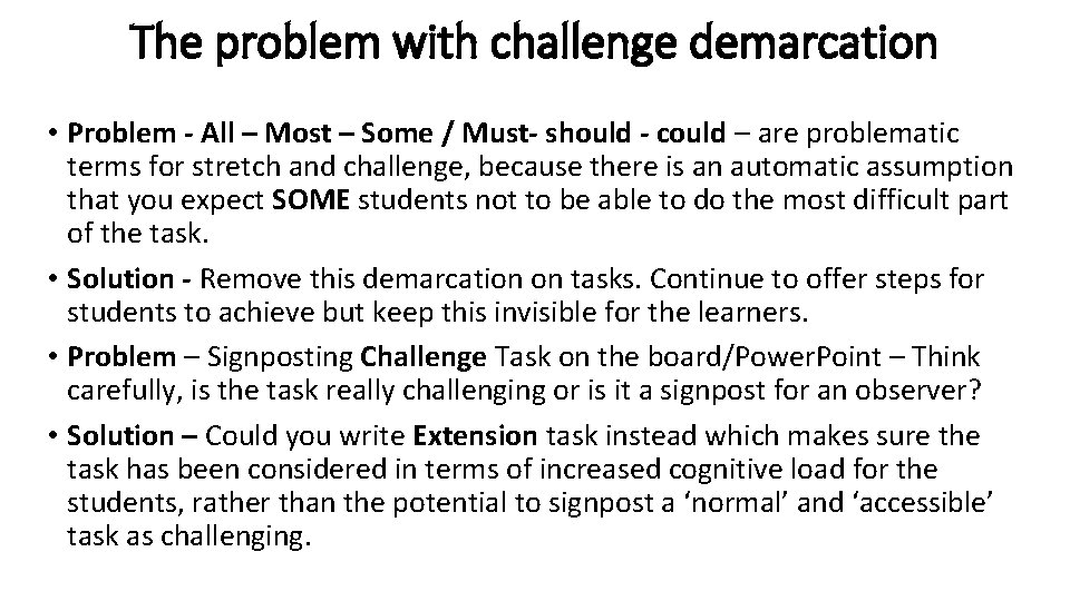 The problem with challenge demarcation • Problem - All – Most – Some /