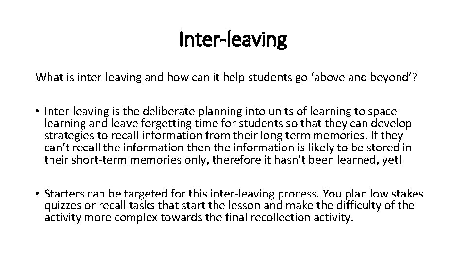 Inter-leaving What is inter-leaving and how can it help students go ‘above and beyond’?