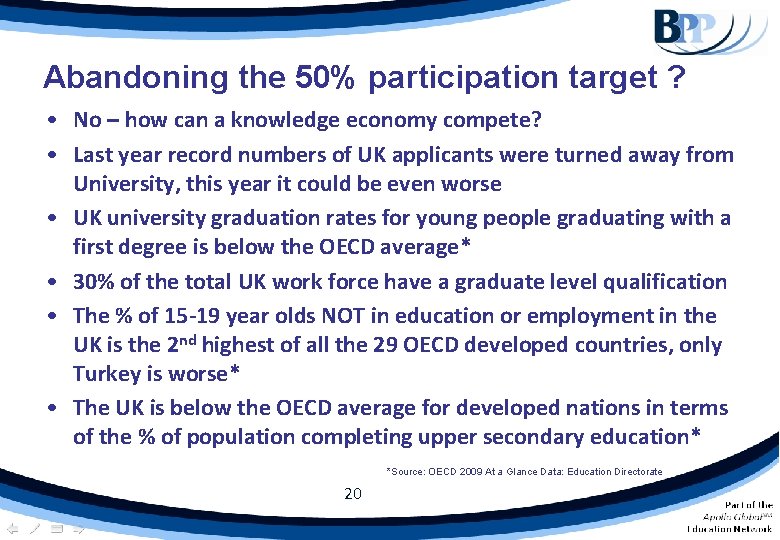 Abandoning the 50% participation target ? • No – how can a knowledge economy Abandoning the 50% participation target ? • No – how can a knowledge economy