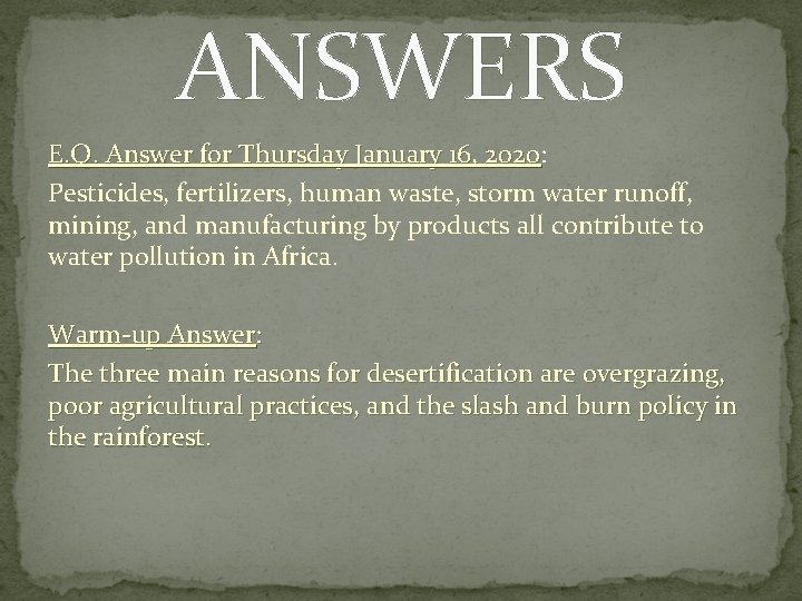 ANSWERS E. Q. Answer for Thursday January 16, 2020: 2020 Pesticides, fertilizers, human waste,