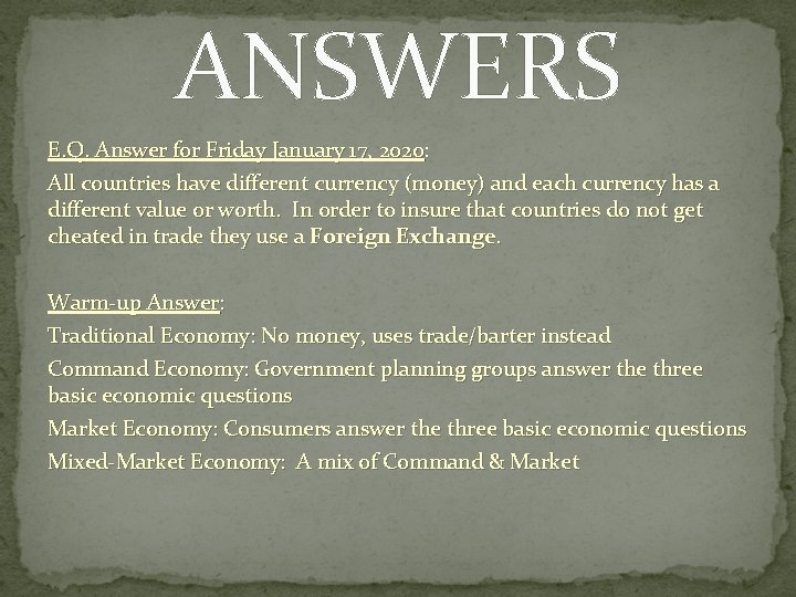 ANSWERS E. Q. Answer for Friday January 17, 2020: 2020 All countries have different