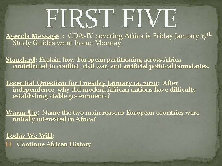 FIRST FIVE Agenda Message: Message : CDA-IV covering Africa is Friday January 17 th.