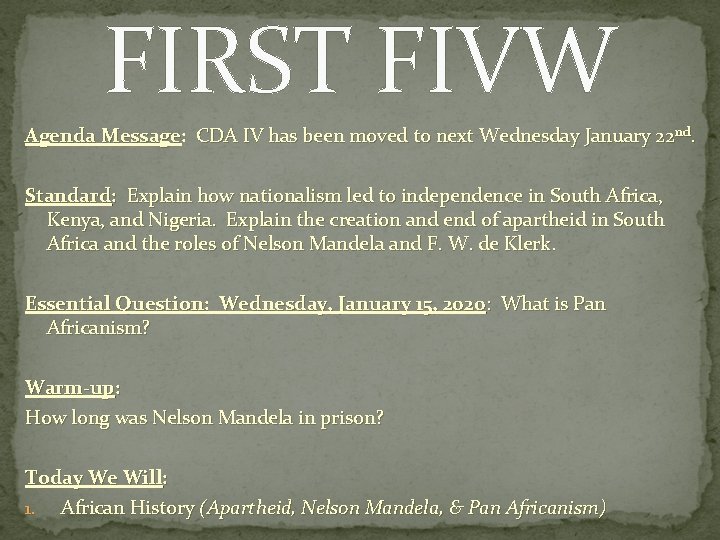 FIRST FIVW Agenda Message: Message CDA IV has been moved to next Wednesday January