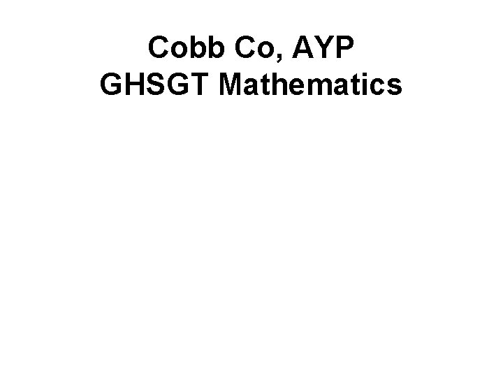 Cobb Co, AYP GHSGT Mathematics 
