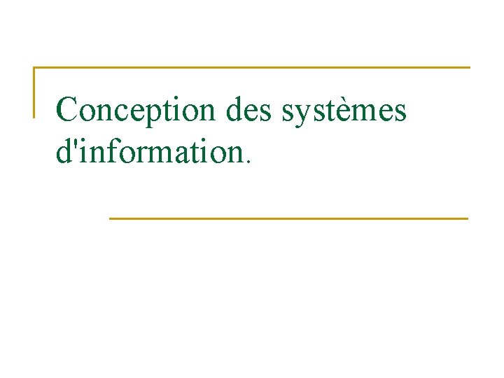 Conception des systèmes d'information. 