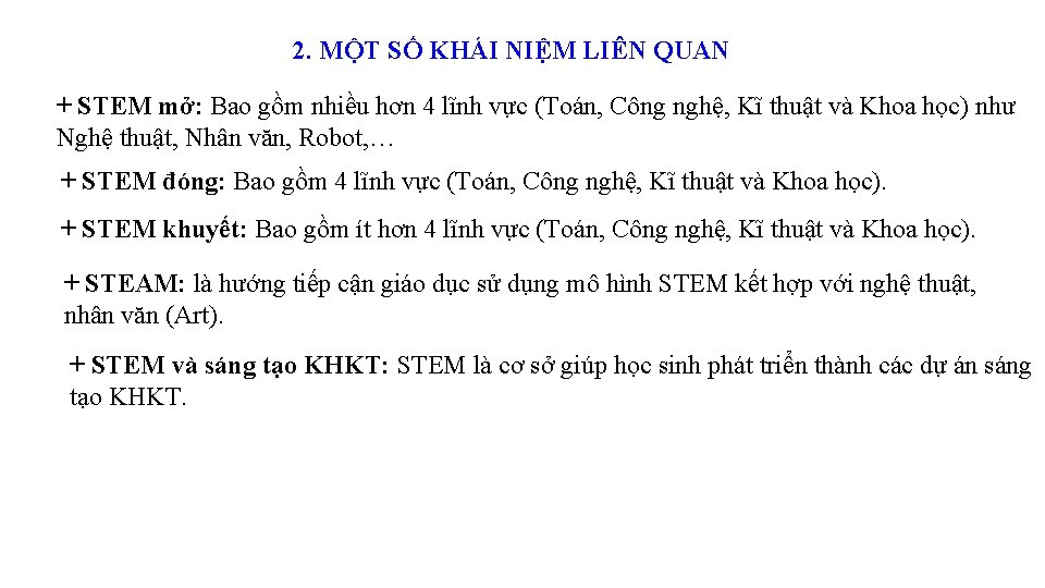 2. MỘT SỐ KHÁI NIỆM LIÊN QUAN + STEM mở: Bao gồm nhiều hơn