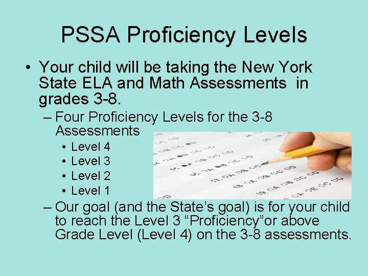 PSSA Proficiency Levels • Your child will be taking the New York State ELA