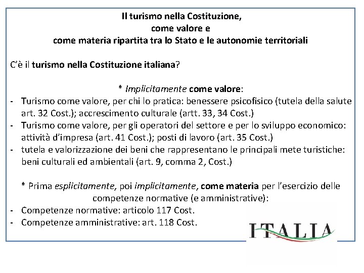 Il turismo nella Costituzione, come valore e come materia ripartita tra lo Stato e