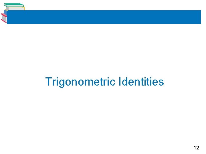 Trigonometric Identities 12 