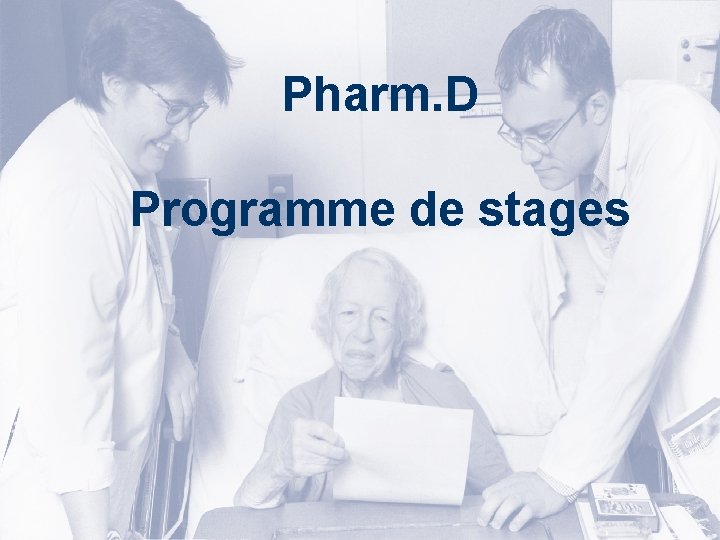 Faculté de pharmacie Pharm. D Programme de stages 