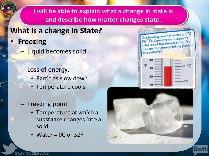 I will be able to explain what a change in state is and describe