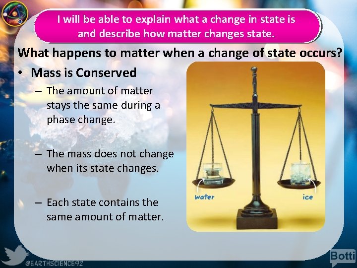 I will be able to explain what a change in state is and describe