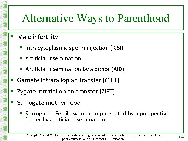 Alternative Ways to Parenthood § Male infertility § Intracytoplasmic sperm injection (ICSI) § Artificial