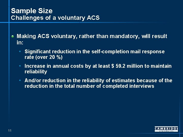 Sample Size Challenges of a voluntary ACS Making ACS voluntary, rather than mandatory, will