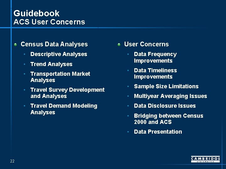 Guidebook ACS User Concerns Census Data Analyses • Descriptive Analyses • Trend Analyses •