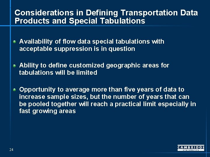 Considerations in Defining Transportation Data Products and Special Tabulations Availability of flow data special