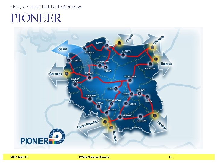 NA 1, 2, 3, and 4: Past 12 Month Review PIONEER 2007 April 17