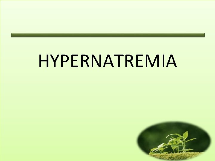 HYPERNATREMIA 