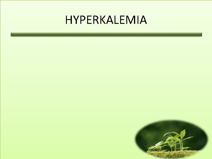 HYPERKALEMIA 