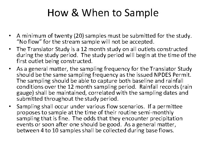 How & When to Sample • A minimum of twenty (20) samples must be