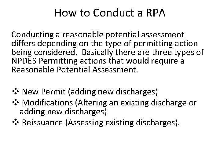 How to Conduct a RPA Conducting a reasonable potential assessment differs depending on the