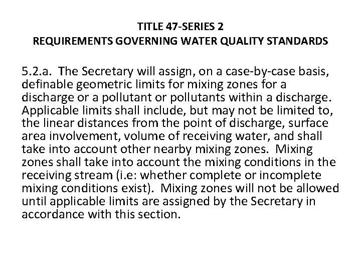 TITLE 47 -SERIES 2 REQUIREMENTS GOVERNING WATER QUALITY STANDARDS 5. 2. a. The Secretary