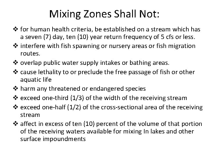 Mixing Zones Shall Not: v for human health criteria, be established on a stream