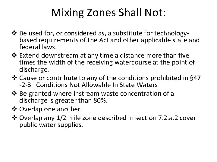 Mixing Zones Shall Not: v Be used for, or considered as, a substitute for