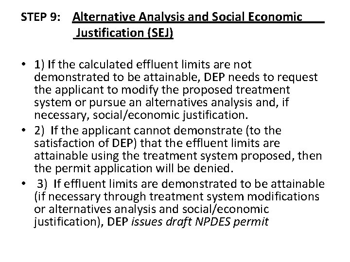 STEP 9: Alternative Analysis and Social Economic Justification (SEJ) • 1) If the calculated