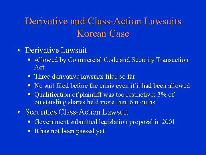 Derivative and Class-Action Lawsuits Korean Case • Derivative Lawsuit § Allowed by Commercial Code