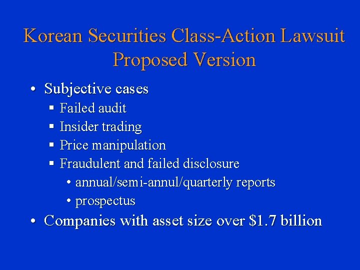 Korean Securities Class-Action Lawsuit Proposed Version • Subjective cases § Failed audit § Insider