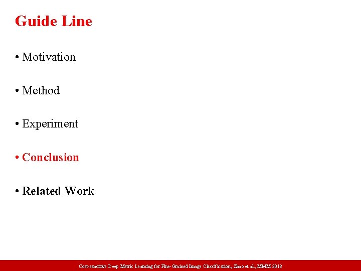 Guide Line • Motivation • Method • Experiment • Conclusion • Related Work Weakly