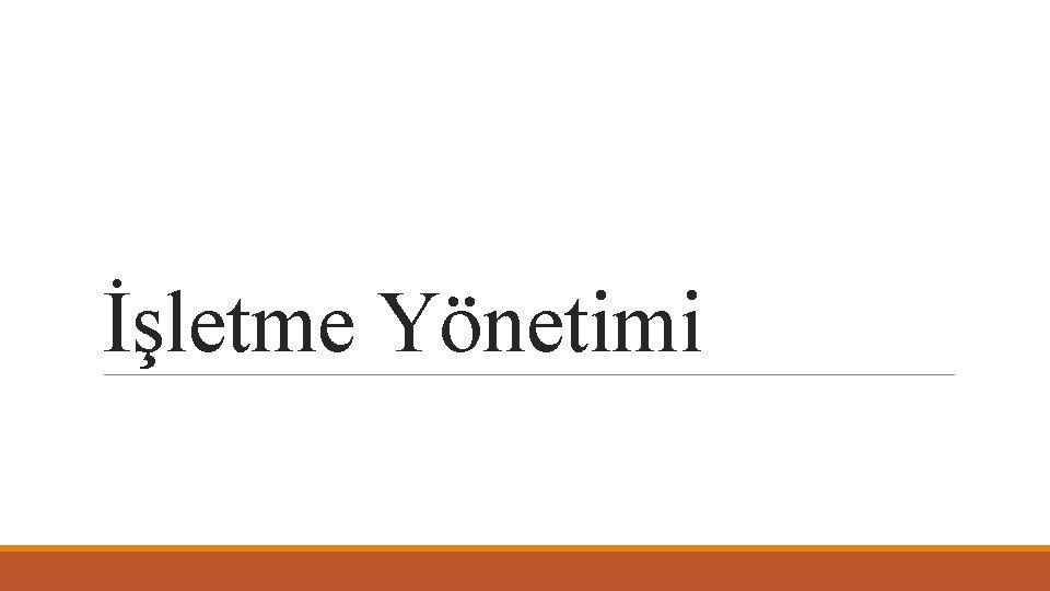 İşletme Yönetimi 