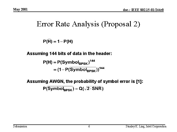 May 2001 doc. : IEEE 802. 15 -01/244 r 0 Error Rate Analysis (Proposal